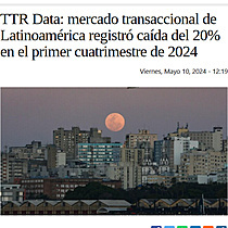 TTR Data: mercado transaccional de Latinoamrica registr cada del 20% en el primer cuatrimestre de 2024